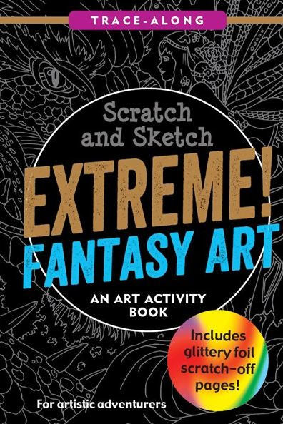 Scratch & Sketch Extreme Fantasy Art