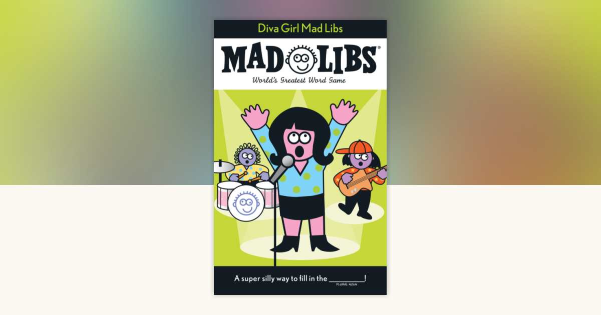 X Diva Girl Mad Libs